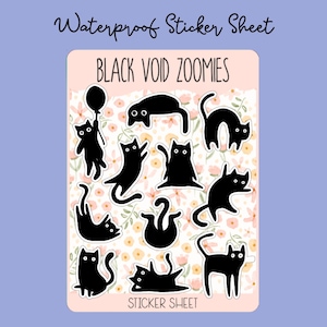 May include: A waterproof sticker sheet titled BLACK VOID ZOOMIES featuring ten individual black cat silhouettes in various playful poses. The stickers are arranged on a light pink background patterned with small orange and white flowers.