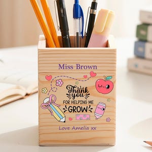Geschenk für Lehrer, Personalisierte Stiftehalter, Benutzerdefiniert Danke, dass Sie mir geholfen haben, Holz Stifteschale zu wachsen, niedliche Kindertagesstätten Lehrer Schreibtisch Dekoration