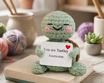 Turtle Crochet Plush with Positive Message, You Are Turtley Awesome Gift, Cute Amigurumi Turtle, Handmade Encouragement Gift