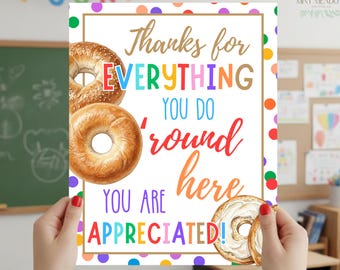 Printable Thanks For Everything You Do 'Round Here, Bagel Appreciation 8x10 Printable Sign, Teacher Employees Staff Appreciation Week