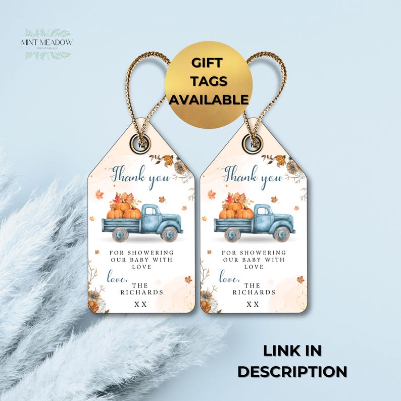 May include: Two rectangular gift tags with gold string loops featuring a watercolor illustration of a blue pickup truck carrying orange pumpkins. The text reads Thank you, FOR SHOWERING OUR BABY WITH LOVE, love, THE RICHARDS, XX, and GIFT TAGS AVAILABLE.