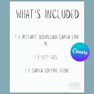 May include: A white digital information card with black text reading WHAT'S INCLUDED, 1 X INSTANT DOWNLOAD CANVA LINK IN:, 1 X 5X7" SIZE, 1 X CANVA EDITING GUIDE. A circular blue and purple Canva logo is present, with a Mint Meadow Printables logo below.