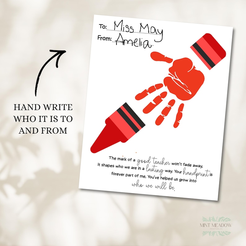 May include: A white card with a red crayon design made from a handprint. The card is addressed to "Miss May" from "Amelia." Text on the card reads "The mark of a good teacher won't fade away." The card is a teacher appreciation gift.