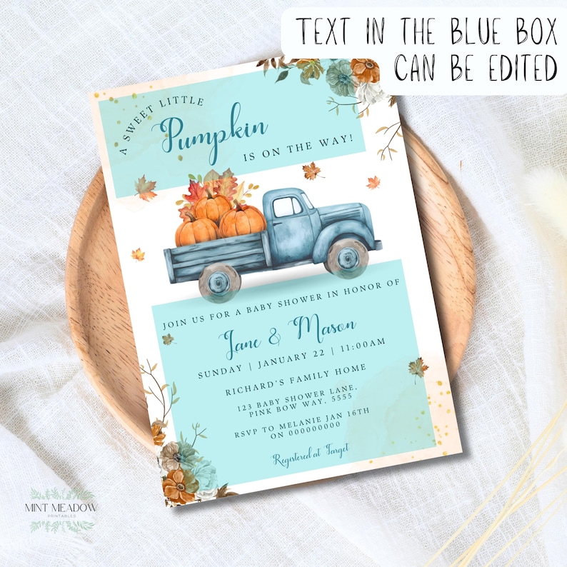 May include: A baby shower invitation card featuring a blue truck carrying pumpkins, autumn leaves, and the text A SWEET LITTLE PUMPKIN IS ON THE WAY! JOIN US FOR A BABY SHOWER IN HONOR OF Jane & Mason, SUNDAY, JANUARY 22, 11:00AM, RICHARD'S FAMILY HOME.