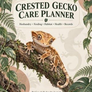 May include: A 30-page printable Crested Gecko Care Planner featuring a brown and tan crested gecko perched on a mossy tree branch. The cover includes the text: Crested Gecko Care Planner, Husbandry, Feeding, Habitat, Health, Records, and Pet Care & Husbandry Journal.