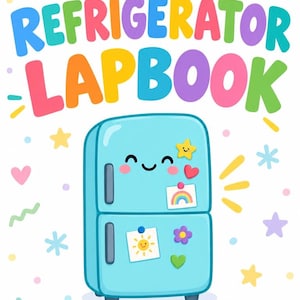 May include: A light blue refrigerator illustration with a smiling face, decorated with colorful magnets and drawings. The text reads MY REFRIGERATOR LAPBOOK and A Fun DIY Paper Craft for Kids, surrounded by small stars, hearts, and confetti shapes.