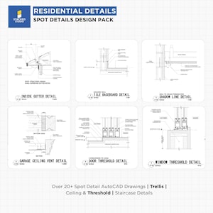 May include: Architectural detail drawings labelled "Residential Details Spot Details Design Pack." The drawings include Inside Gutter Detail, Tile Baseboard Detail, Shadow Line Detail, Garage Ceiling Vent Detail, Door Threshold Detail, and Window Threshold Detail. Text at the bottom reads "Over 20+ Spot Detail AutoCAD Drawings | Trellis | Ceiling & Threshold | Staircase Details."