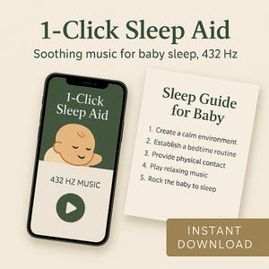 Può includere: Uno smartphone mostra "1-Click Sleep Aid" con un'immagine di un bambino e "432 HZ MUSIC." Accanto, una scheda recita "Sleep Guide for Baby," elencando i passaggi per una routine della buonanotte. L'immagine include anche il testo "Instant Download."