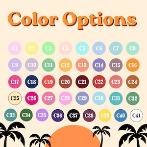 May include: A colour chart titled Color Options featuring forty-one numbered circular swatches in various hues including pink, yellow, green, blue, purple, orange, red, brown, black, and white, arranged in rows above a sunset and palm tree graphic.