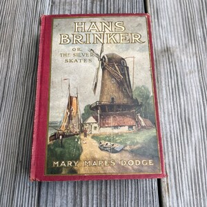 Hans Brinker or the Silver Skates, Mary Mapes Dodge, Grosset & Dunlap, No Date