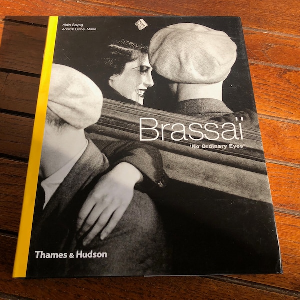 Brassai, 'No Ordinary Eyes', Thames & Hudson, Alain Sayag, Annick Lionel-Marie