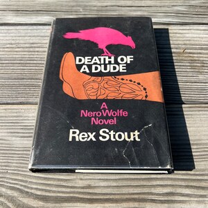 Death of a Dude, Rex Stout, The Viking Press, copyright 1969, with Dust Jacket, First Edition
