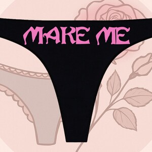 Make Me Printed Seamless Black Thong | Anniversary Gift | Funny Gift | Wedding Gift | Bride Thongs | Bachelorette Gift
