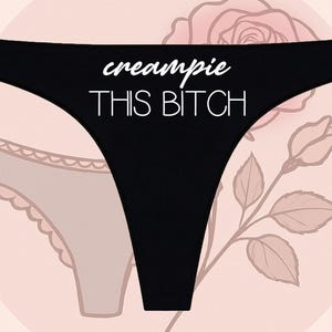 Creampie This Bitch Thongs | Anniversary Gift | Funny Thongs | Wedding Gift | Bride Gift | Bachelorette Gift | Sexy Underwear