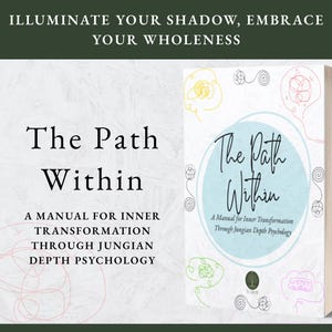 May include: A book titled "The Path Within" with the subtitle "A Manual for Inner Transformation Through Jungian Depth Psychology." The cover features a light blue circle with the title in script and colorful line art.