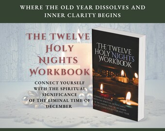 The Twelve Holy Nights Workbook | Sacred Rituals, Dreams & Inner Guidance for the New Year
