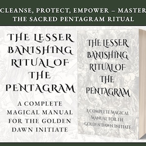 Può includere: Un libro intitolato "The Lesser Banishing Ritual of the Pentagram" con il testo "A Complete Magical Manual for the Golden Dawn Initiate". La copertina presenta lettere nere ornate su sfondo chiaro. Lo striscione in alto recita "Cleanse, Protect, Empower - Master the Sacred Pentagram Ritual."