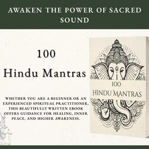 Puede incluir: Un ebook titulado "100 Hindu Mantras" con una portada color crema que presenta una ilustración de una deidad. El texto "Awaken the Power of Sacred Sound" está en la parte superior. El libro ofrece orientación para la curación, la paz interior y una mayor conciencia.