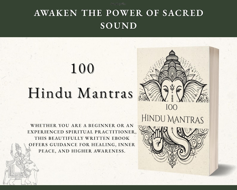 May include: An ebook titled "100 Hindu Mantras" with a cream-colored cover featuring an illustration of a deity. The text "Awaken the Power of Sacred Sound" is at the top. The book offers guidance for healing, inner peace, and higher awareness.