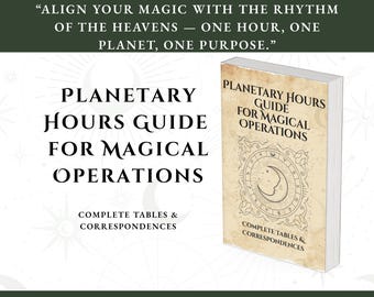 Planetary Hours Guide for Magical Operations | Complete Tables & Correspondences | Astrological Timing and Ritual Planner PDF