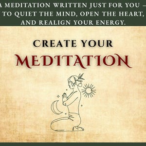 Può includere: Una stampa d'arte digitale con il testo: "Una meditazione scritta apposta per te - per calmare la mente, aprire il cuore e riallineare la tua energia". Le parole "Crea la tua meditazione" sono in un carattere decorativo. È incluso anche un disegno a tratto di una persona che medita.