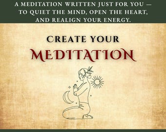 Create Your Meditation | Personalized Guided Meditation Script | Custom Spiritual Practice for Healing, Focus & Inner Balance