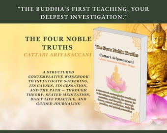 Buddhist Workbook on Four Noble Truths | Dukkha Tanha Nirodha Magga | Vipassana Practice Journal | Theravada PDF Digital Download