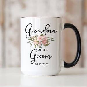Grandma of the Groom Mug Grandmother of Groom Gift - Grandma Wedding Gift for Her - Groom to Mom Gift - Several Floral Color Options