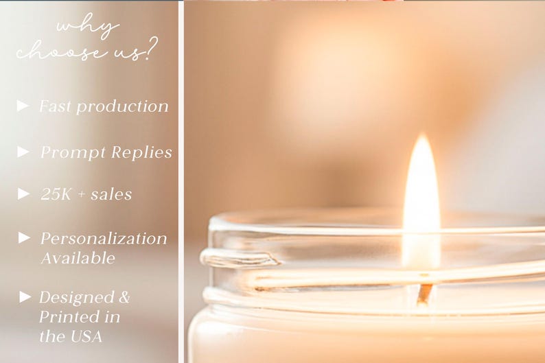 May include: A lit candle in a clear glass jar with white text on the left side reading: why choose us? Fast production, Prompt Replies, 25K + sales, Personalisation Available, Designed & Printed in the USA. The candle flame glows bright orange.