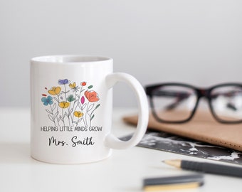 Personalized Teacher Mug with Quote - End of Year Teacher Gifts for Women - Helping Little Minds Grow Wildflower Design on Both Sides