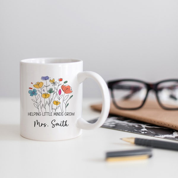 Personalized Teacher Mug with Quote - End of Year Teacher Gifts for Women - Helping Little Minds Grow Wildflower Design on Both Sides