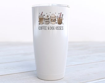 Coffee and Dog Kisses Travel Tumbler - Dog Lover Gift for Women - 20 oz Stainless Steel Insulated Travel Coffee Cup - Design on Both Sides