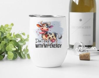 Funny Wine Tumbler Just Because Gift for Friend - Sarcastic Curse Word Gift for Her - Insulated Wine Cup with Lid - Cow Design on Both Sides