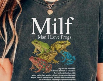 Man I Love Frogs Comfort Colors T-Shirt, Meme Frog Shirt, Vintage Style Unisex T-Shirt, Offensive Unisex Tee, Inappropriate Funny Gag Gift