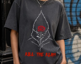 Kill The Klan Shirt, Anti Racism Tee, Protest Shirt, Equality Shirt, Activist T Shirt, Social Justice Graphic Tee, Statement Shirt