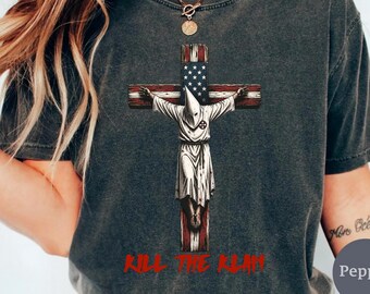 Kill The Klan Shirt, Anti Racism Tee, Protest Shirt, Equality Shirt, Activist T Shirt, Social Justice Graphic Tee, Statement Shirt