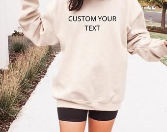 Custom Sweatshirt, Personalized Sweatshirt, Custom Text Sweatshirt, Custom Text Hoodie, Custom Hoodie, Personalized Hoodie