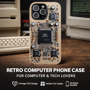 May include: A beige phone case featuring a vintage CPU design with the text "intel pentium". The case has a circuit board pattern with multiple components. The text "RETRO COMPUTER PHONE CASE" and "FOR COMPUTER & TECH LOVERS" are also visible.