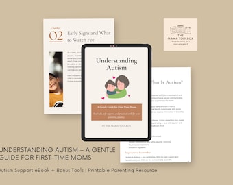Understanding Autism – A Gentle Guide for First-Time Moms | Autism Support eBook + Bonus Tools | Printable Parenting Resource