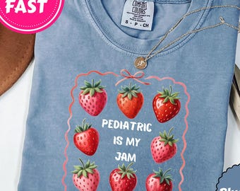 Comfort Colors® Pediatric Nurse Shirt, Pediatrics Is My Jam Shirt, Pediatric Shirt, Peds Nurse Shirt, Picu Nurse Shirt, Nurse Practitioner