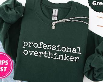 Sudadera para personas que piensan demasiado, Sudadera divertida sobre pensar demasiado, Regalo para ella, Sudadera sobre salud mental, Camiseta sarcástica, Camiseta para introvertidos