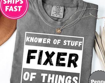 Shirt comfort Colors® Knower of Stuff Fixer of Things, grappige klusjesman vader cadeau, grafische T-shirt heren, vaderdag T-shirt echtgenoot, cadeau voor papa