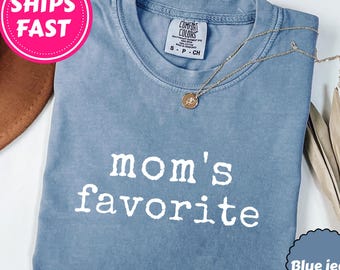 Comfort Colors® Mom's Favorite Shirt, Funny Sibling Rivalry Tee, Favorite Child Shirt, Gift for Kids or Adults, Trendy Family Humor Shirt