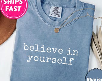 Koszulka Comfort Colors® Believe In Yourself, koszulka nauczycielska, koszulka inspirująca, zabawna, pozytywna koszulka, koszulka zespołu nauczycielskiego, koszulka Proud Yourself