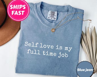 Comfort Colors® Selbstliebe-Shirt Positive Affirmation T-Shirt, Bewusstsein für psychische Gesundheit T-Shirt, Motivations-Grafik-T-Shirt, Ermächtigungs-Zitat-Top