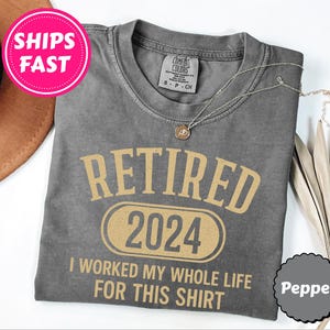 Comfort Colors® Lustiges Ruhestands-Shirt, Ruhestandsgeschenke für Frauen, Ruhestandsgeschenk für Mann, Lehrer-Ruhestand, im Ruhestand Est 2024