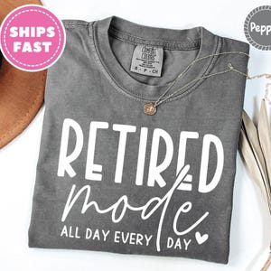 Funny Retirement Comfort Colors Shirt: Retired Est 2025