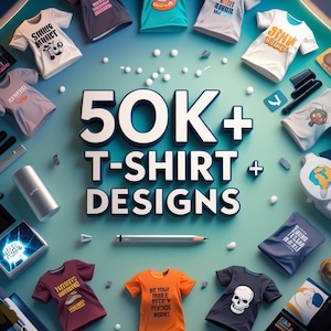 50,000+ T-Shirt Design Bundle for POD,SVG PNG Files  Print on Demand Merch Graphics | Commercial Use Shirt Designs for Cricut