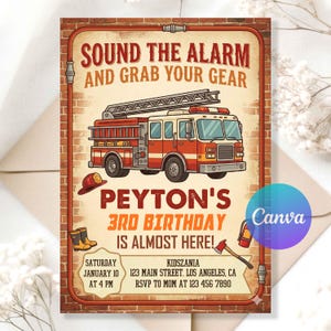 May include: A birthday invitation with a fire truck illustration. The text reads "SOUND THE ALARM AND GRAB YOUR GEAR" and "PEYTON'S 3RD BIRTHDAY IS ALMOST HERE!". Includes date, time, and location details. The design features a brick background.