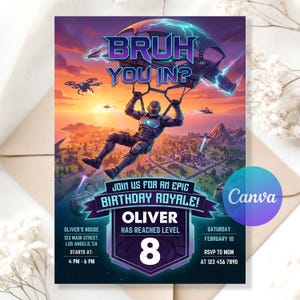 May include: A rectangular birthday invitation card featuring a video game theme with a character parachuting over a landscape. Text reads: BRUH YOU IN?, JOIN US FOR AN EPIC BIRTHDAY ROYALE!, OLIVER HAS REACHED LEVEL 8, and event details.
